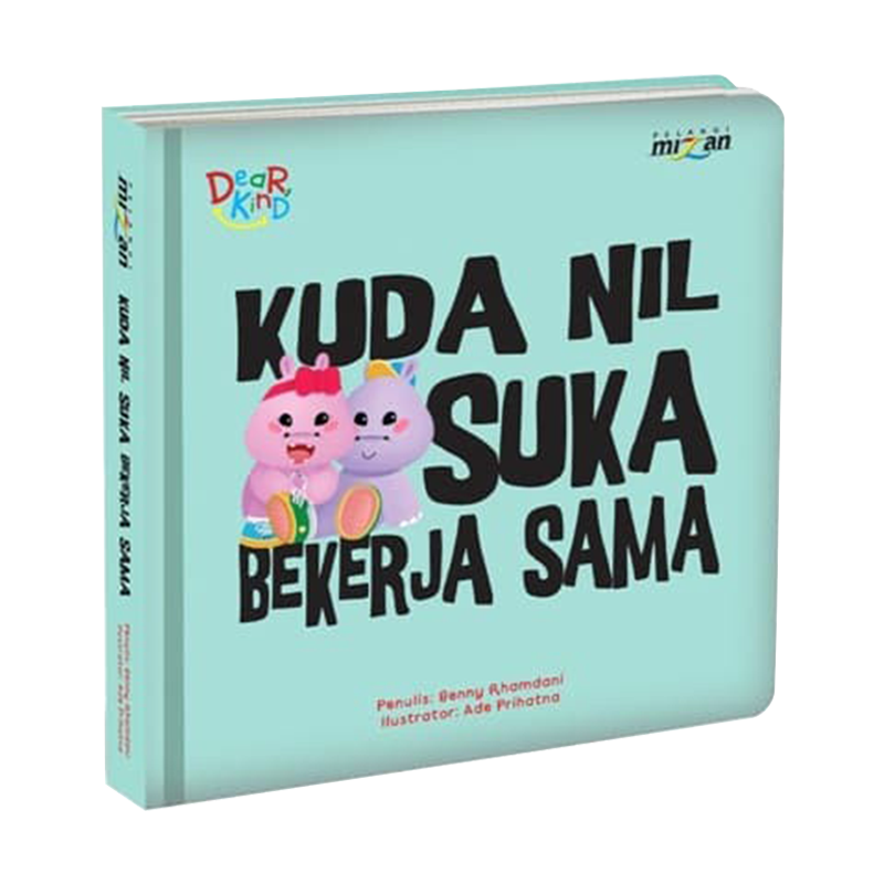 Buku Seri Dear Kind: Kuda Nil Suka Bekerja Sama (Boardbook) - 1