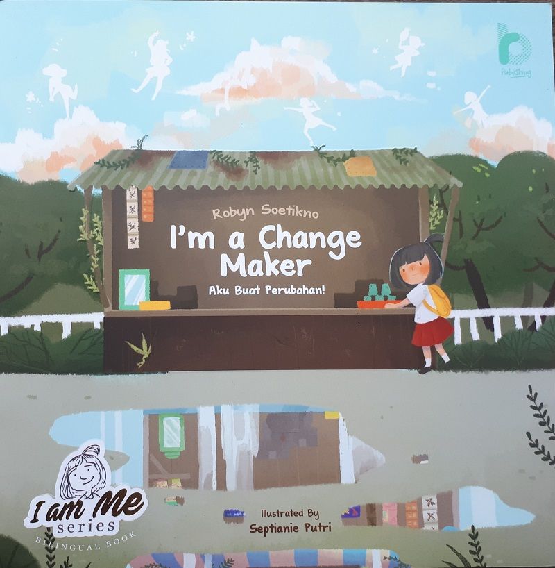 Buku Cerita Anak/Remaja - I Am Me Series I'm A Change Maker - 1