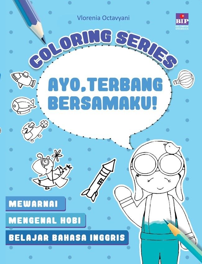 Coloring Series : Ayo Terbang Bersamaku ! - 1