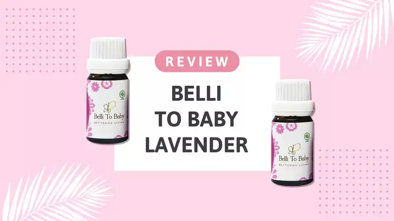 Review Essential Oil Belli To Baby Lavender, Bikin Anak Tidur Lebih Nyenyak!