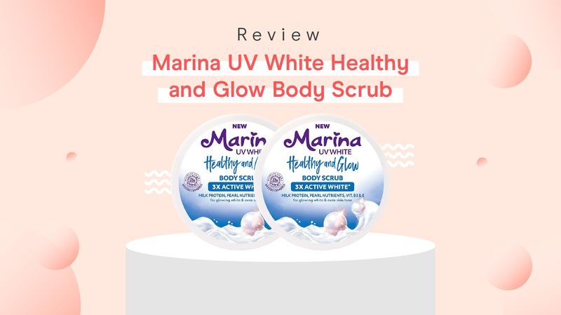 Review Marina UV White Healthy and Glow Body Scrub oleh Moms Orami, Diperkaya Bio Whitening Complex!