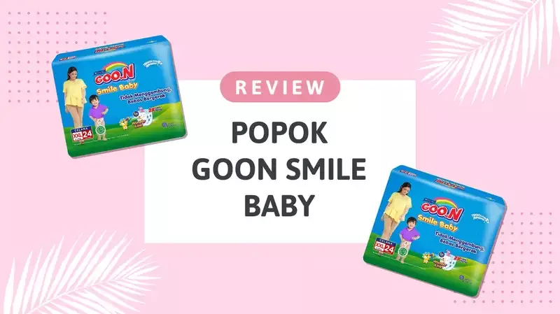 Review Popok Goon Smile Baby oleh Moms Orami, Ekonomis dan Berdaya Serap Baik!
