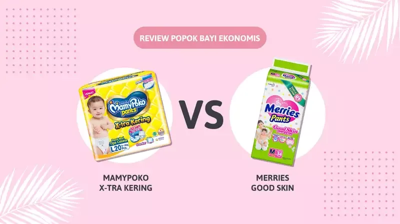 Review Popok Bayi Merries Good Skin vs Mamypoko X-tra Kering, Mana yang Terbaik?