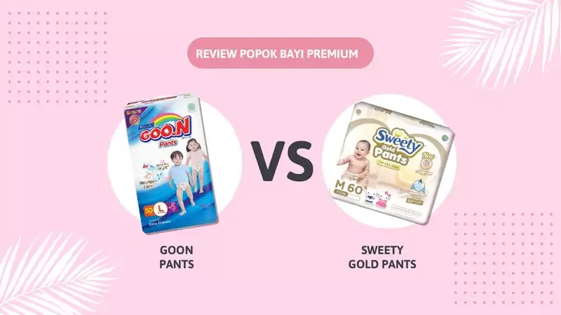 Goon Premium Pants VS Sweety Gold Pants: Mana yang Jadi Favorit Moms?