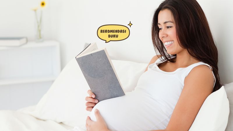 7 Rekomendasi Buku Hamil untuk Para Calon Ibu