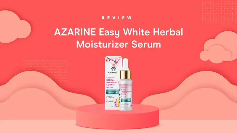 Review Serum AZARINE Easy White Herbal Moisturizer Serum oleh Moms Orami, Buat Wajah Lebih Cerah!