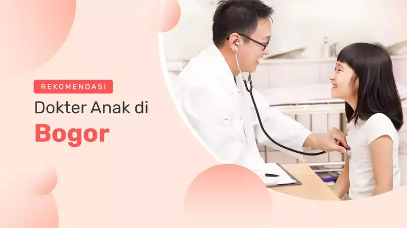 7 Rekomendasi Dokter Anak Bogor yang Ramah dan Informatif