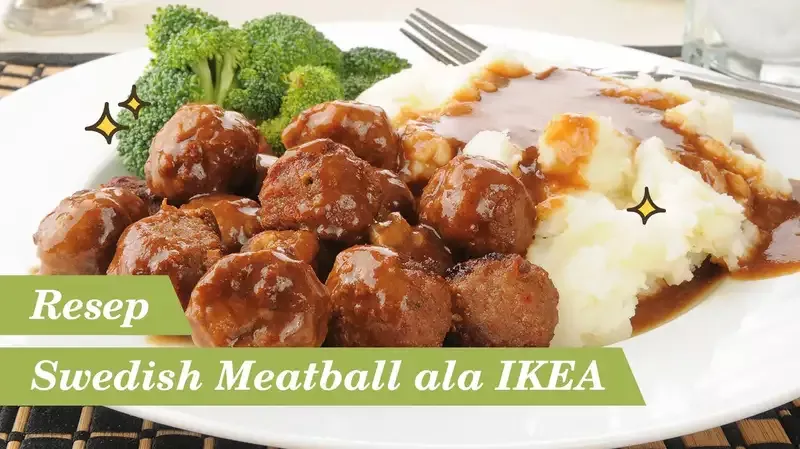 Resep Swedish Meatball Bola Bola Daging Ala Ikea Orami