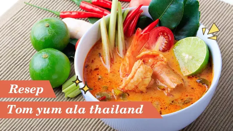 Asam Pedas Tom Yum Thailand, Begini Resepnya!