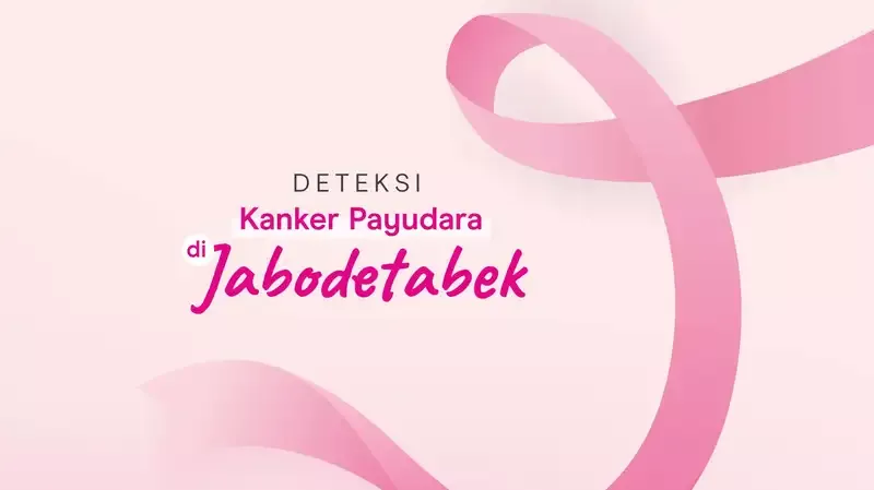 10 Tempat Deteksi Kanker Payudara di Jabodetabek, Catat ya!